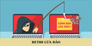 BET88 Lừa Đảo - Sự Thật Đằng Sau Tin Đồn Này Là Gì?